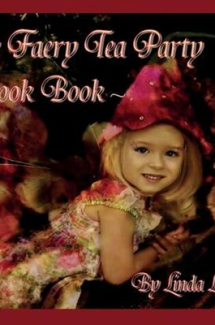 Cover of The Faery Tea Party Cook Book (USA version)