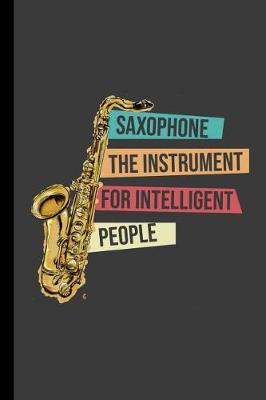 Book cover for Saxophone the Instrument for Intelligent People
