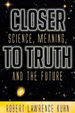 Cover of Closer To Truth