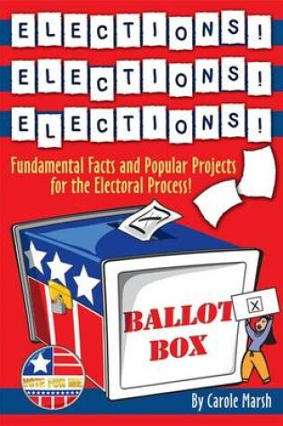 Cover of Elections! Elections! Elections! (Paperback)