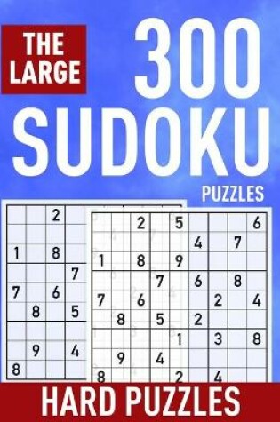 Cover of The Large 300 Sudoku Puzzles ( Hard Puzzles)