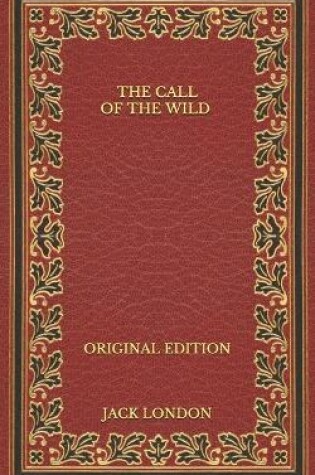 Cover of The Call of the Wild - Original Edition