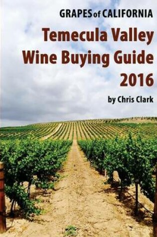 Cover of Temecula Valley Wine Buying Guide 2016