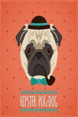 Cover of Hipster Pug-Dog