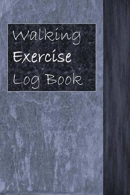 Book cover for Walking Exercise Log Book