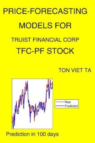 Cover of Price-Forecasting Models for Truist Financial Corp TFC-PF Stock