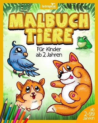 Book cover for Malbuch Tiere fu&#776;r Kinder ab 2 Jahren