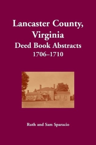 Cover of Lancaster County, Virginia Deed Book, 1706-1710