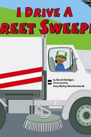Cover of I Drive a Street Sweeper