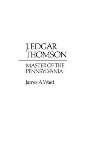 Cover of J. Edgar Thomson