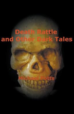 Book cover for Death Rattle and Other Dark Tales