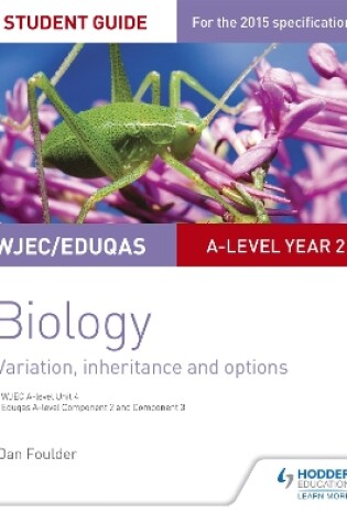 Cover of WJEC/Eduqas A-level Year 2 Biology Student Guide: Variation, Inheritance and Options