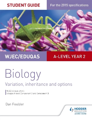 Book cover for WJEC/Eduqas A-level Year 2 Biology Student Guide: Variation, Inheritance and Options