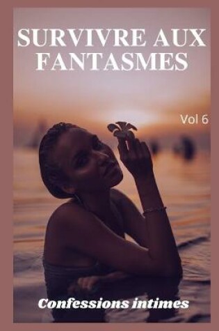 Cover of Survivre aux fantasmes (vol 6)