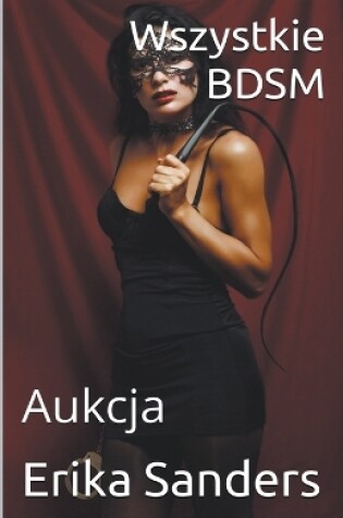 Cover of Wszystkie BDSM. Aukcja