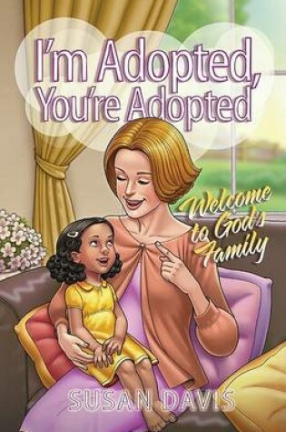 Cover of I'm Adopted, You're Adopted