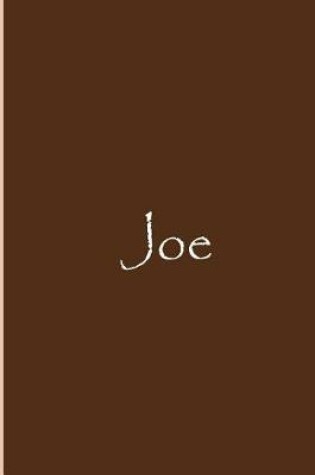 Cover of Joe - Brown Personalized Journal / Notebook / Blank Lined Pages / Soft Matte