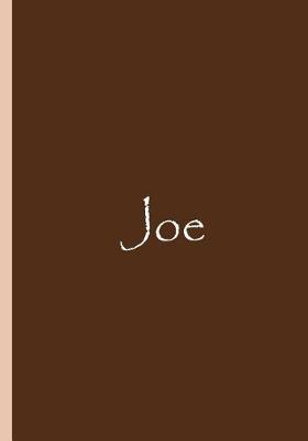 Book cover for Joe - Brown Personalized Journal / Notebook / Blank Lined Pages / Soft Matte