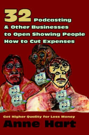 Cover of 32 Podcasting & Other Businesses to Open Showing People How to Cut Expenses