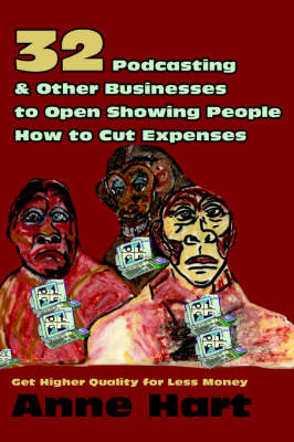 Book cover for 32 Podcasting & Other Businesses to Open Showing People How to Cut Expenses