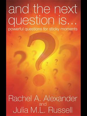 Book cover for And the Next Question Is...