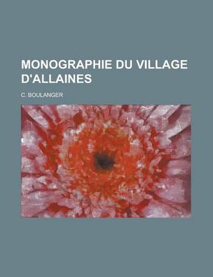 Book cover for Monographie Du Village D'Allaines