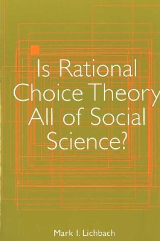 Cover of Is Rational Choice Theory All of Social Science?