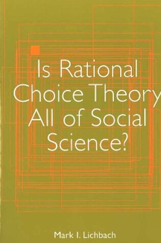 Cover of Is Rational Choice Theory All of Social Science?