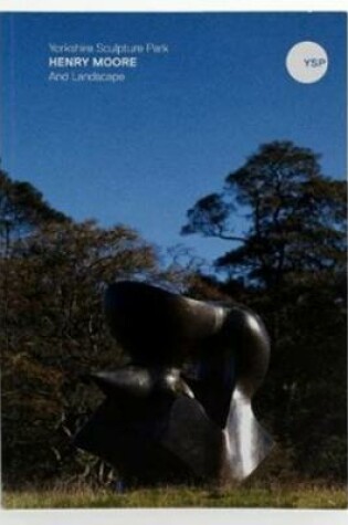 Cover of Yorkshire Sculpture Park: Henry Moore And Landscape