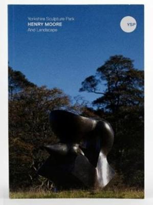 Book cover for Yorkshire Sculpture Park: Henry Moore And Landscape