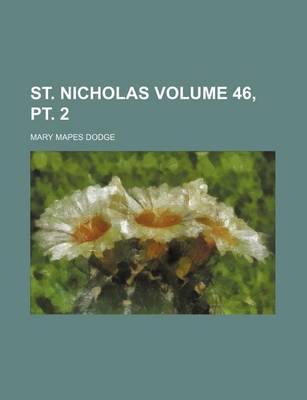 Book cover for St. Nicholas Volume 46, PT. 2