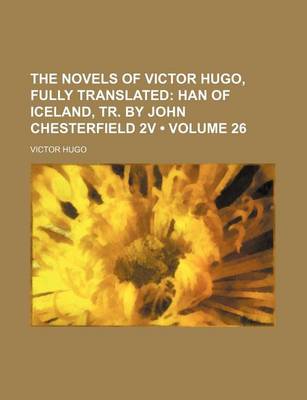 Book cover for Han of Iceland, Tr. by John Chesterfield 2v Volume 26