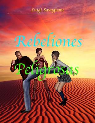 Book cover for Rebeliones peligrosas