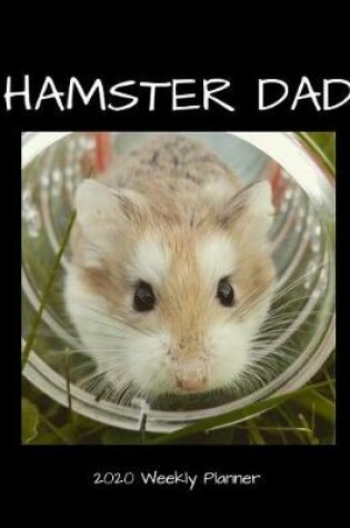 Cover of Hamster Dad 2020 Weekly Planner