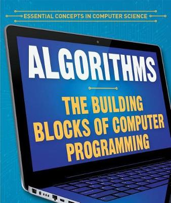 Cover of Algorithms: The Building Blocks of Computer Programming