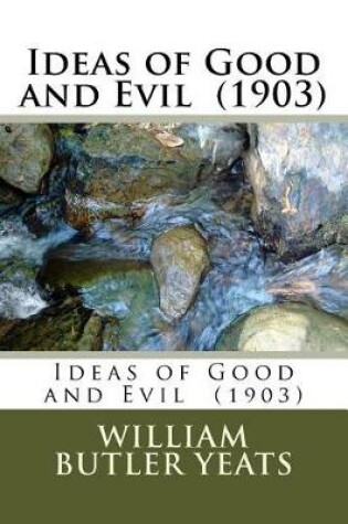 Cover of Ideas of Good and Evil (1903)