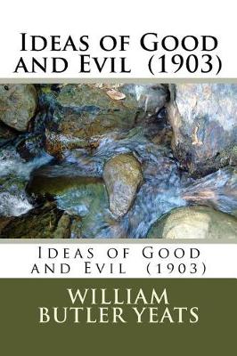 Book cover for Ideas of Good and Evil (1903)