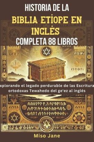 Cover of Historia de la Biblia Etíope en Inglés Completa 88 Libros