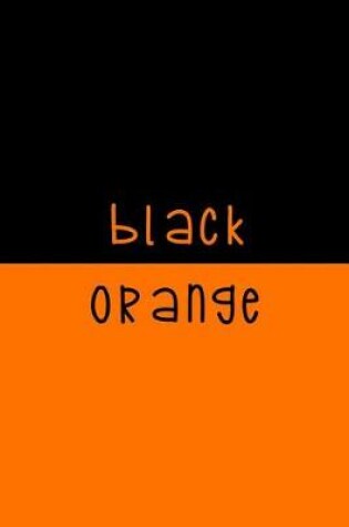 Cover of Black. Orange.