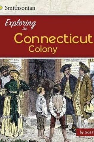 Cover of Exploring the Connecticut Colony