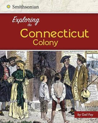 Cover of Exploring the Connecticut Colony