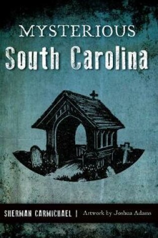 Cover of Mysterious South Carolina