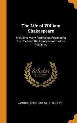 Book cover for The Life of William Shakespeare