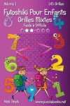 Book cover for Futoshiki Pour Enfants Grilles Mixtes - Facile à Difficile - Volume 1 - 145 Grilles