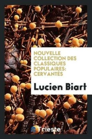 Cover of Nouvelle Collection Des Classiques Populaires