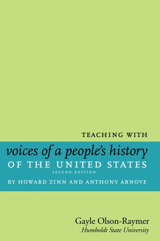 Cover of Teaching With Howard Zinn's Voices Of A People's History Of The United States And A Young People's History Of The US