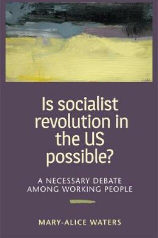 Cover of Is Socialist Revolution in the US Possible?