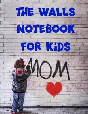 Cover of The Walls Notebook for kids