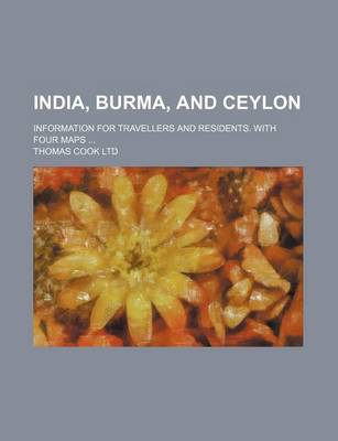 Book cover for India, Burma, and Ceylon; Information for Travellers and Residents. with Four Maps