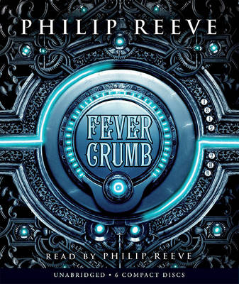 Book cover for Fever Crumb (the Fever Crumb Trilogy, Book 1)